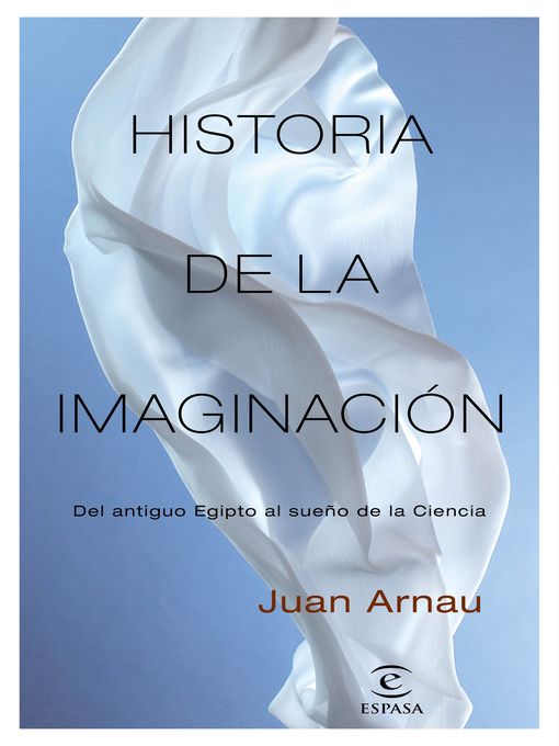 Title details for Historia de la imaginación by Juan Arnau - Available